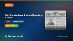 Daily Sports News and Match Result Updates
