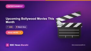 Upcoming Bollywood Movies Releasing This Month